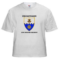 2B22IR - A01 - 04 - DUI - 2nd Battalion - 22nd Infantry Regiment with Text White T-Shirt