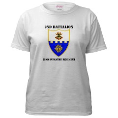 2B22IR - A01 - 04 - DUI - 2nd Battalion - 22nd Infantry Regiment with Text Women's T-Shirt