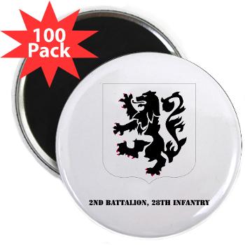 2B28I - M01 - 01 - DUI - 2nd Battalion, 28th Infantry with Text - 2.25" Magnet (100 pack)