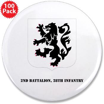 2B28I - M01 - 01 - DUI - 2nd Battalion, 28th Infantry with Text - 3.5" Button (100 pack)
