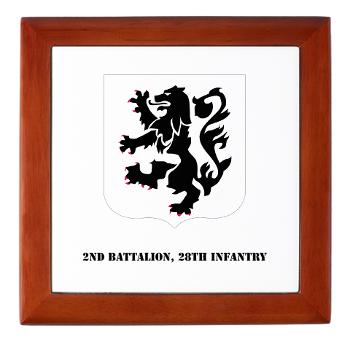 2B28I - M01 - 03 - DUI - 2nd Battalion, 28th Infantry with Text - Keepsake Box