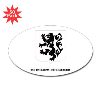 2B28I - M01 - 01 - DUI - 2nd Battalion, 28th Infantry with Text - Sticker (Oval 50 pk)