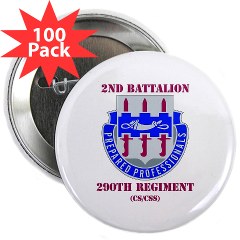 2B290R - M01 - 01 - DUI - 2nd Bn - 290th Regt(CS/CSS) with Text 2.25" Button (100 pack) - Click Image to Close