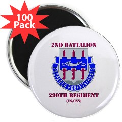 2B290R - M01 - 01 - DUI - 2nd Bn - 290th Regt(CS/CSS) with Text 2.25" Magnet (100 pack)