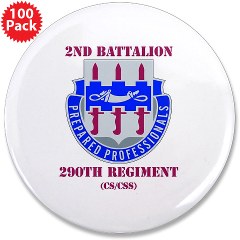 2B290R - M01 - 01 - DUI - 2nd Bn - 290th Regt(CS/CSS) with Text 3.5" Button (100 pack) - Click Image to Close