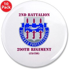 2B290R - M01 - 01 - DUI - 2nd Bn - 290th Regt(CS/CSS) with Text 3.5" Button (10 pack)
