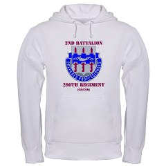 2B290R - A01 - 03 - DUI - 2nd Bn - 290th Regt(CS/CSS) with Text Hooded Sweatshirt - Click Image to Close