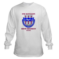 2B290R - A01 - 03 - DUI - 2nd Bn - 290th Regt(CS/CSS) with Text Long Sleeve T-Shirt