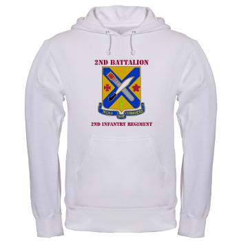 2B2IR - A01 - 03 - DUI - 2nd Battalion - 2nd Infantry Regiment with Text - Hooded Sweatshirt