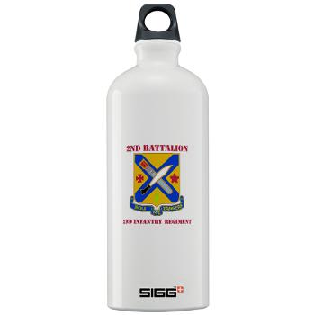 2B2IR - M01 - 03 - DUI - 2nd Battalion - 2nd Infantry Regiment with Text - Sigg Water Bottle 1.0L