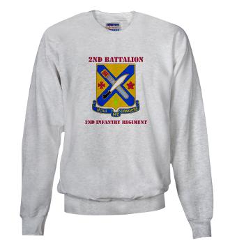 2B2IR - A01 - 03 - DUI - 2nd Battalion - 2nd Infantry Regiment with Text - Sweatshirt - Click Image to Close