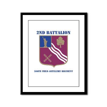 2B306FAR - M01 - 02 - DUI - 2nd Bn - 306th FA Regt with Text - Framed Panel Print - Click Image to Close
