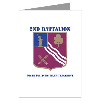2B306FAR - M01 - 02 - DUI - 2nd Bn - 306th FA Regt with Text - Greeting Cards (Pk of 10)
