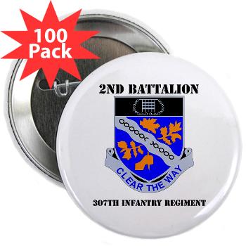 2B307IR - M01 - 01 - DUI - 2nd Bn - 307th Infantry Regiment with Text 2.25" Button (100 pack) - Click Image to Close