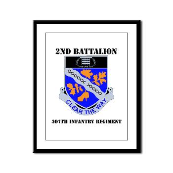 2B307IR - M01 - 02 - DUI - 2nd Bn - 307th Infantry Regiment with Text Framed Panel Print