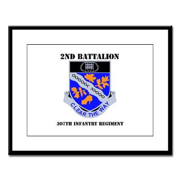 2B307IR - M01 - 02 - DUI - 2nd Bn - 307th Infantry Regiment with Text Large Framed Print