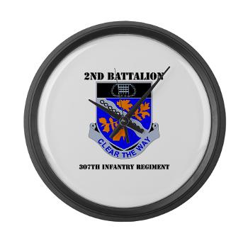2B307IR - M01 - 03 - DUI - 2nd Bn - 307th Infantry Regiment with Text Large Wall Clock - Click Image to Close