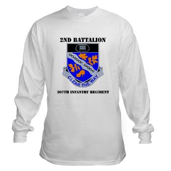 2B307IR - A01 - 03 - DUI - 2nd Bn - 307th Infantry Regiment with Text Long Sleeve T-Shirt