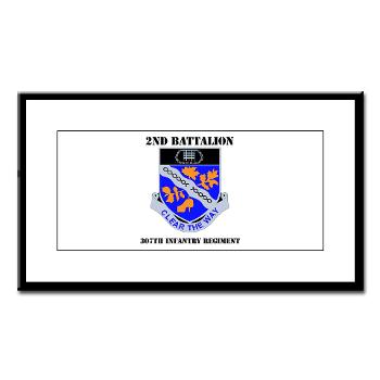 2B307IR - M01 - 02 - DUI - 2nd Bn - 307th Infantry Regiment with Text Small Framed Print