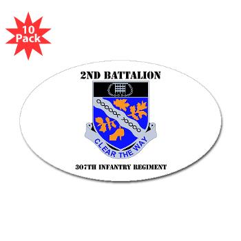 2B307IR - M01 - 01 - DUI - 2nd Bn - 307th Infantry Regiment with Text Sticker (Oval 10 pk)