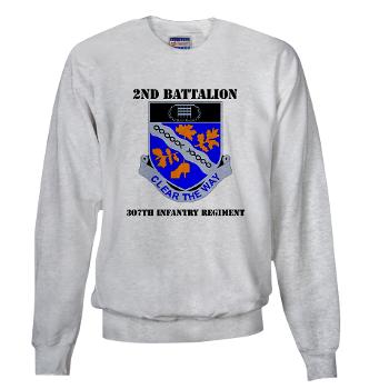 2B307IR - A01 - 03 - DUI - 2nd Bn - 307th Infantry Regiment with Text Sweatshirt - Click Image to Close