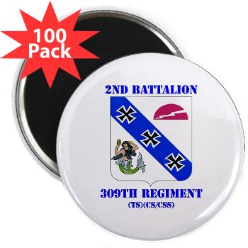 2B309RTSCSCSS - M01 - 01 - DUI - 2nd Bn - 309th Regt (TS) (CS/CSS) with Text - 2.25" Magnet (100 pack) - Click Image to Close