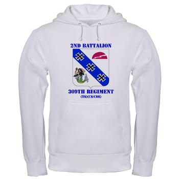 2B309RTSCSCSS - A01 - 03 - DUI - 2nd Bn - 309th Regt (TS) (CS/CSS) with Text - Hooded Sweatshirt - Click Image to Close