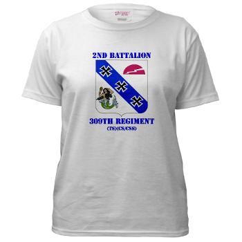 2B309RTSCSCSS - A01 - 04 - DUI - 2nd Bn - 309th Regt (TS) (CS/CSS) with Text - Women's T-Shirt