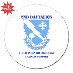 2B310ITS - M01 - 01 - DUI - 2nd Battalion - 310th Infantry (TS) with Text 3" Lapel Sticker (48 pk)