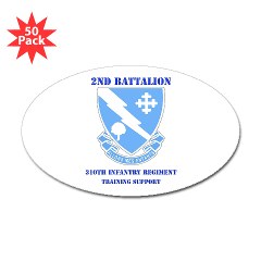 2B310ITS - M01 - 01 - DUI - 2nd Battalion - 310th Infantry (TS) with Text Sticker (Oval 50 pk) - Click Image to Close
