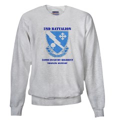 2B310ITS - A01 - 03 - DUI - 2nd Battalion - 310th Infantry (TS) with Text Sweatshirt