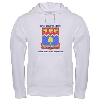 2B311IR - A01 - 03 - DUI - 2nd Bn - 311 Infantry Regt with Text - Hooded Sweatshirt