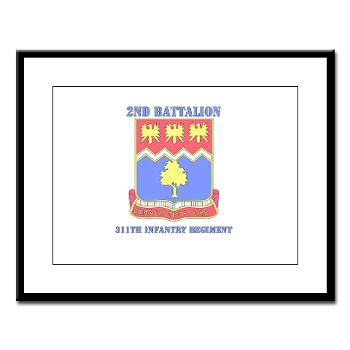 2B311IR - M01 - 02 - DUI - 2nd Bn - 311 Infantry Regt with Text - Large Framed Print - Click Image to Close