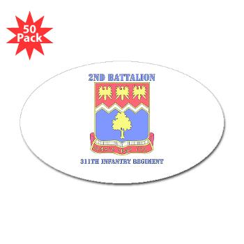 2B311IR - M01 - 01 - DUI - 2nd Bn - 311 Infantry Regt with Text - Sticker (Oval 50 pk) - Click Image to Close