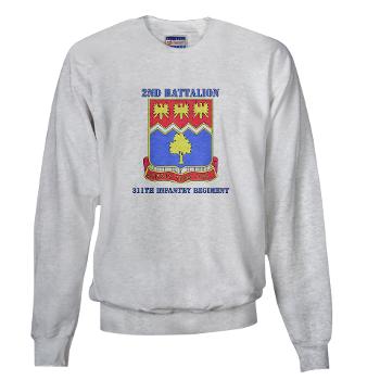 2B311IR - A01 - 03 - DUI - 2nd Bn - 311 Infantry Regt with Text - Sweatshirt - Click Image to Close