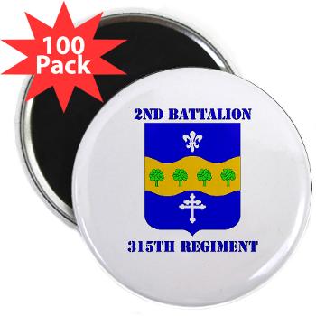 2B315R - M01 - 01 -DUI - 2nd Bn - 315th Regt with Text - 2.25" Magnet (100 pack)