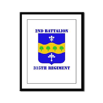 2B315R - M01 - 02 -DUI - 2nd Bn - 315th Regt with Text - Framed Panel Print