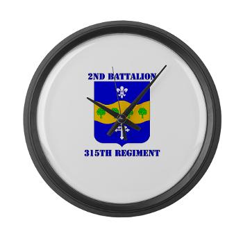 2B315R - M01 - 03 -DUI - 2nd Bn - 315th Regt with Text - Large Wall Clock