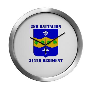 2B315R - M01 - 03 -DUI - 2nd Bn - 315th Regt with Text - Modern Wall Clock - Click Image to Close