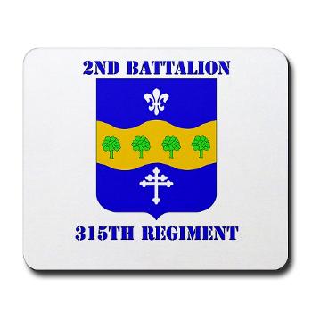 2B315R - M01 - 03 -DUI - 2nd Bn - 315th Regt with Text - Mousepad