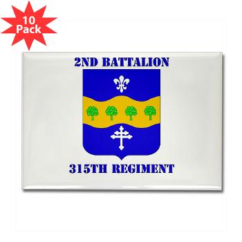 2B315R - M01 - 01 -DUI - 2nd Bn - 315th Regt with Text - Rectangle Magnet (10 pack)