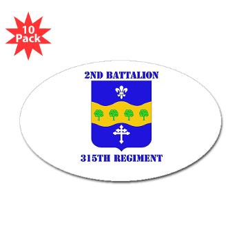 2B315R - M01 - 01 -DUI - 2nd Bn - 315th Regt with Text - Sticker (Oval 10 pk) - Click Image to Close