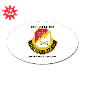 2B316CB - M01 - 01 - DUI - 2Bn - 316th Cavalry Bde with text Sticker (Oval 10 pk)