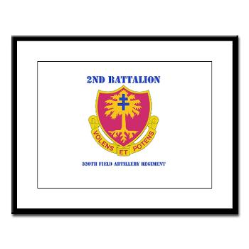 2B320FAR - M01 - 02 - DUI - 2nd Bn - 320th Field Artillery Regiment with Text Large Framed Print