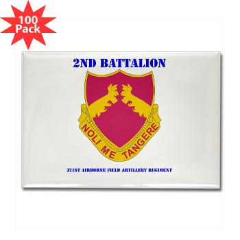2B321AFAR - M01 - 01 - DUI - 2nd Bn - 321st Airborne FA Regt with Text Rectangle Magnet (100 pack)