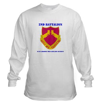 2B321AFAR - A01 - 03 - DUI - 2nd Bn - 321st Airborne FA Regt with Text - Long Sleeve T-Shirt