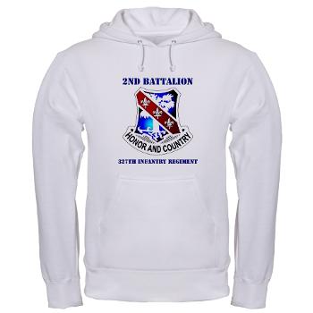 2B327IR - A01 - 03 - DUI - 2nd Bn - 327th Infantry Regt with Text Hooded Sweatshirt