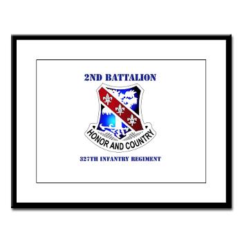2B327IR - M01 - 02 - DUI - 2nd Bn - 327th Infantry Regt with Text Large Framed Print