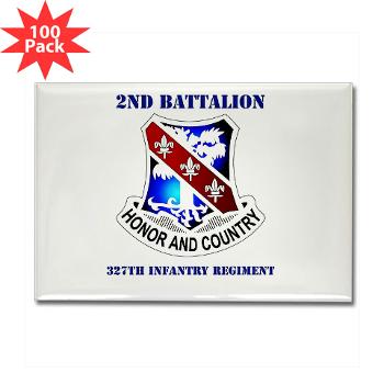2B327IR - M01 - 01 - DUI - 2nd Bn - 327th Infantry Regt with Text Rectangle Magnet (100 pack)