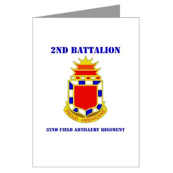 2B32FAR - M01 - 02 - DUI - 2nd Bn - 32nd Field Artillery Regiment with Text Greeting Cards (Pk of 10)